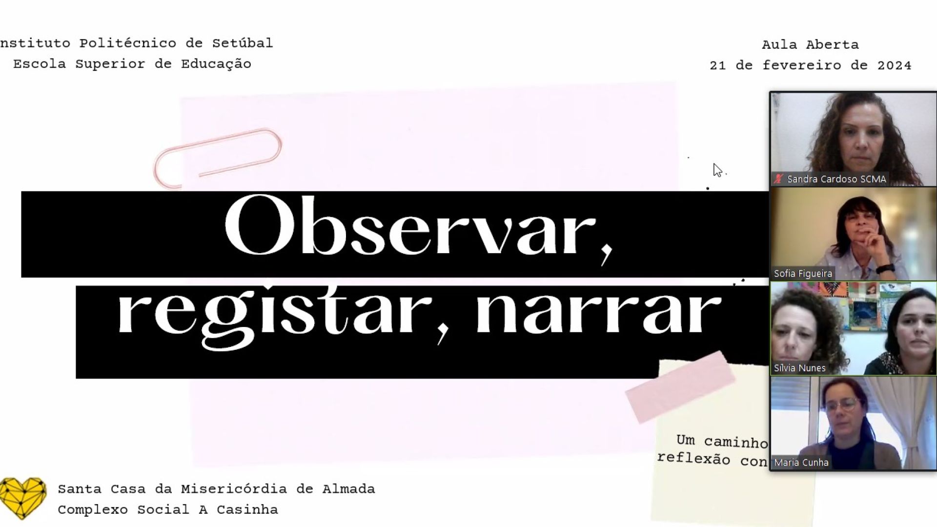 Observar, registar, narrar – um caminho de reflexão contínua
